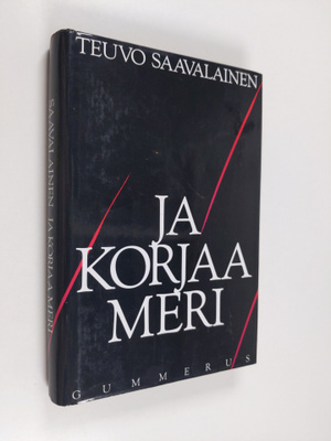 Teuvo Saavalainen : Ja korjaa meri