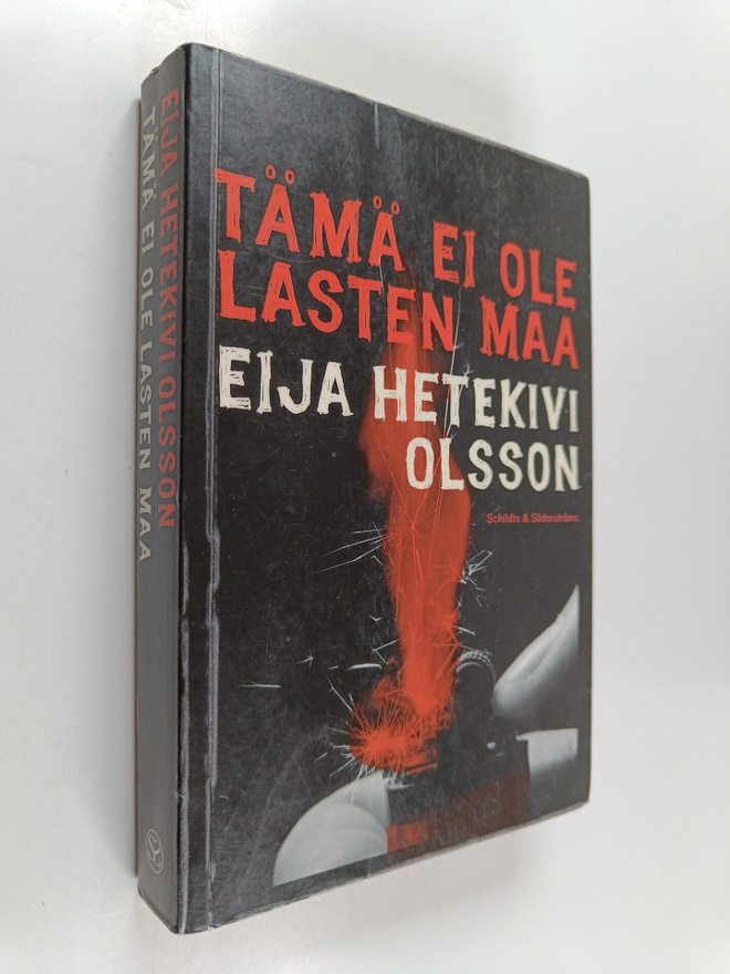Eija Hetekivi Olsson : Tämä ei ole lasten maa