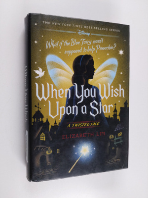Elizabeth Lim : When you wish upon a star : A twisted tale