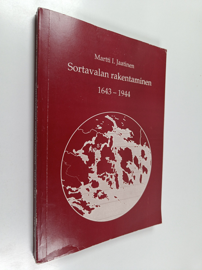 Martti I. Jaatinen : Sortavalan rakentaminen 1643-1944