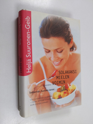 Heljä Suuronen-Geib : Solakaksi mielen voimin : seitsemän...