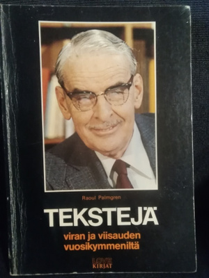 Raoul Palmgren: Tekstejä viran ja viisauden vuosikymmeniltä