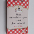 Karen Le Billon : Miksi ranskalaiset lapset syövät ihan k... - pikkukuva 1