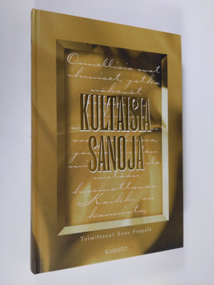 Anne (toim.) Seppälä : Kultaisia sanoja