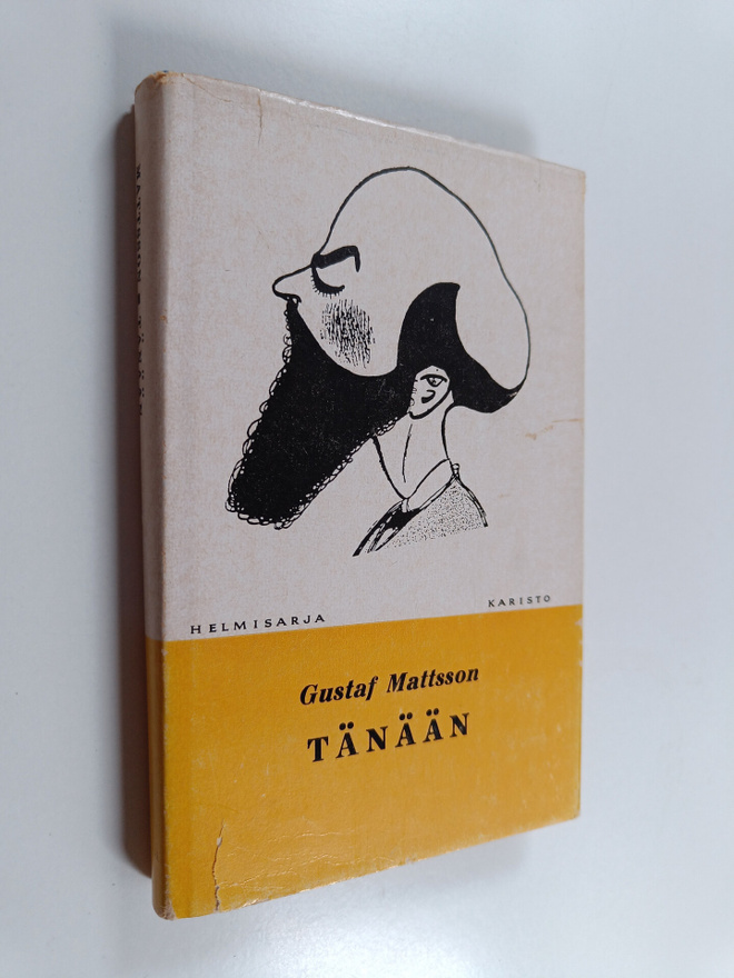 Gustaf Mattsson : Tänään : valittuja pakinoita