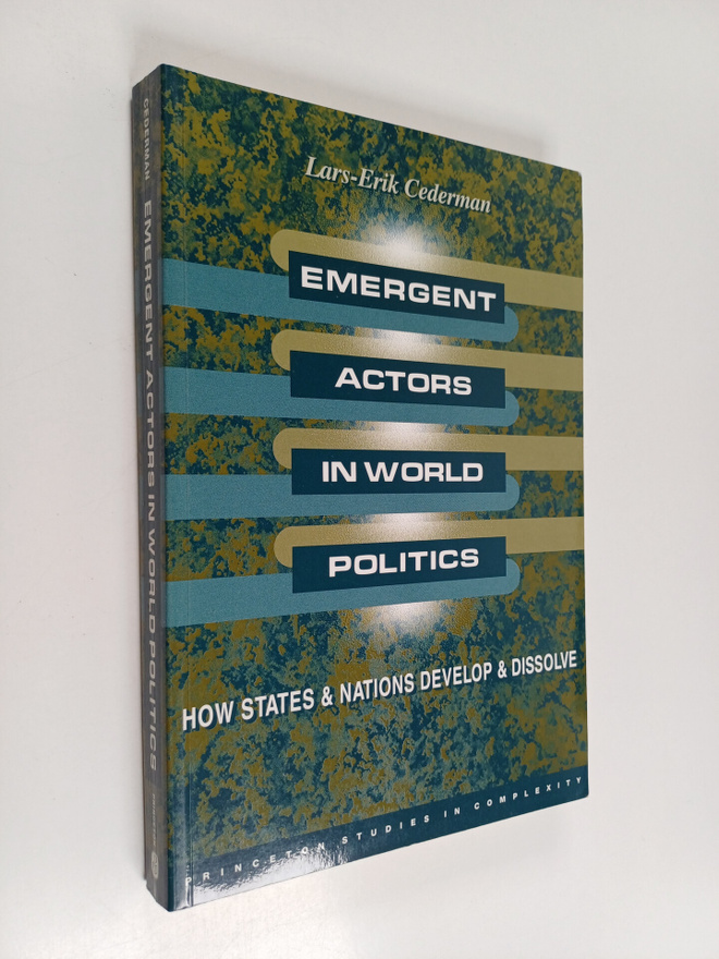 Lars-Erik Cederman : Emergent actors in world politics : ...