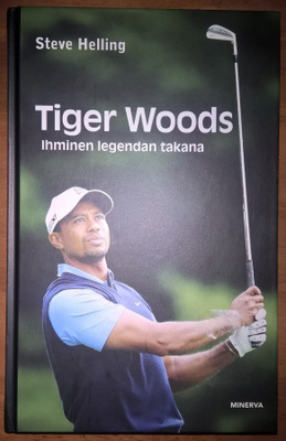 Steve Helling: Tiger Woods - Ihminen legendan takana