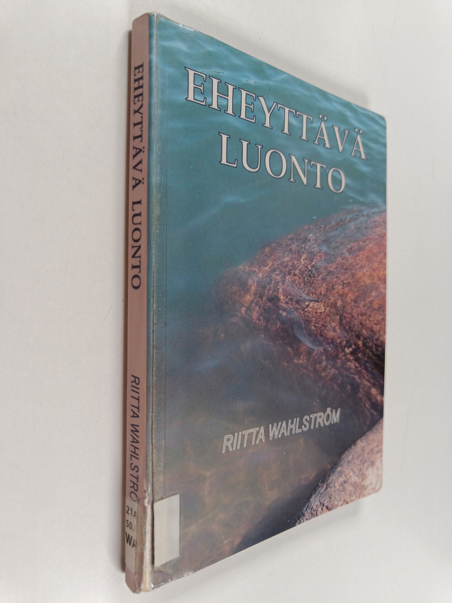 Riitta Wahlström : Eheyttävä luonto : miten luonto kuntou...