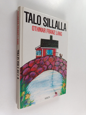 Othmar Franz Lang : Talo sillalla