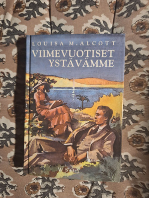 Louisa M.Alcott : Viimevuotiset ystävämme 7p