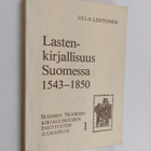 Ulla Lehtonen : Lastenkirjallisuus Suomessa 1543-1850 : k... - pikkukuva 1
