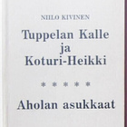 Kivinen Niilo Tuppelan Kalle ja Koturi-Heikki näköispainos - pikkukuva 1