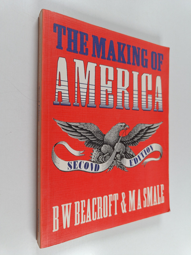 B. W. Beacroft : The making of America : from wilderness ...