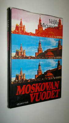 Veljko Micunovic : Moskovan vuodet