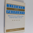John R. Nelson : Liberty and property : political economy... - pikkukuva 1