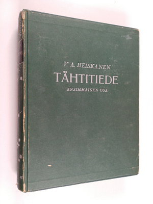 W. A. Heiskanen : Tähtitiede 1 : Tähtitieteen historialli...