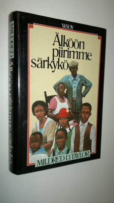 Mildred D. Taylor : Älköön piirimme särkykö