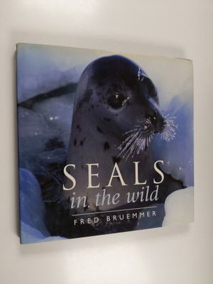 Fred Bruemmer : Seals in the Wild