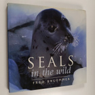 Fred Bruemmer : Seals in the Wild - pikkukuva 1