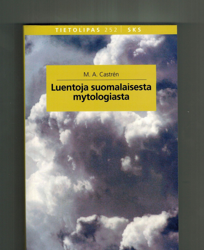 M.A. Castren : Luentoja suomalaisesta mytologiasta