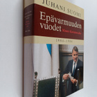 Juhani Suomi : Epävarmuuden vuodet : Mauno Koiviston aika... - pikkukuva 1