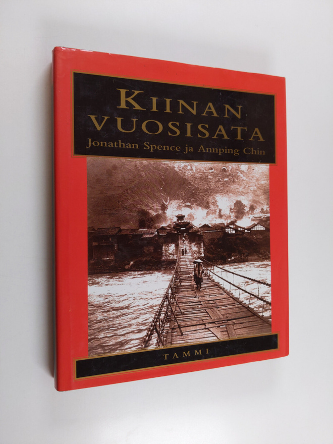 Jonathan Spence : Kiinan vuosisata : sadan viime vuoden h...
