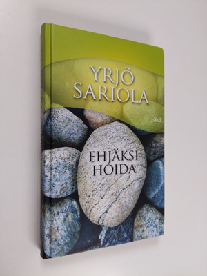 Yrjö Sariola : Ehjäksi hoida : hengellisyys vanhuudessa