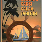 Jaakko Piela: Kuunari Kaksi Kalaa Tahitiin (1.p.) - pikkukuva 1