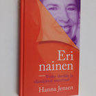 Hanna Jensen : Eri nainen : voiko itseään ja elämäänsä mu... - pikkukuva 1