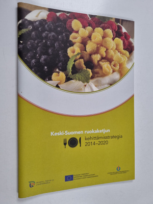 Keski-Suomen ruokaketjun kehittämisstrategia 2014-2020