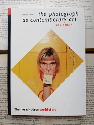 Charlotte Cotton - The Photograph as Contemporary Art