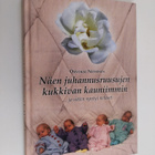 Orvokki Nieminen : Näen juhannusruusujen kukkivan kauniim... - pikkukuva 1