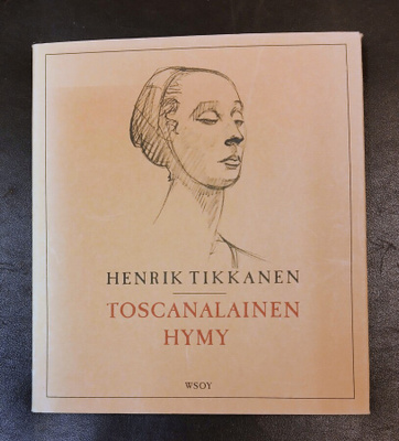 Henrik Tikkanen 1924-1981 -Toscanalainen hymy