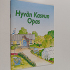 Olli Reinikainen : Hyvän kasvun opas - pikkukuva 1