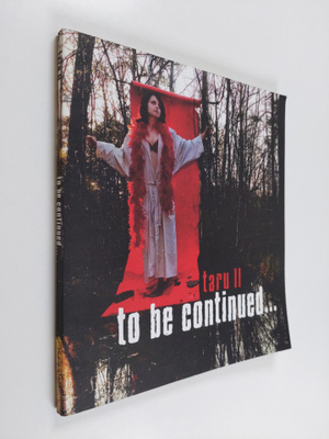 Taru II : to be continued
