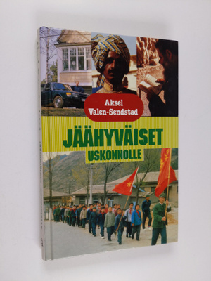 Aksel Valen-Sendstad : Jäähyväiset uskonnolle : uskonnoll...