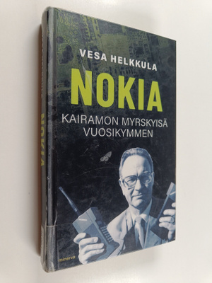 Vesa Helkkula : Nokia - Kairamon myrskyisä vuosikymmen