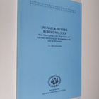 Gerard Krebs : Die Natur im Werk Robert Walsers : Eine Un... - pikkukuva 1