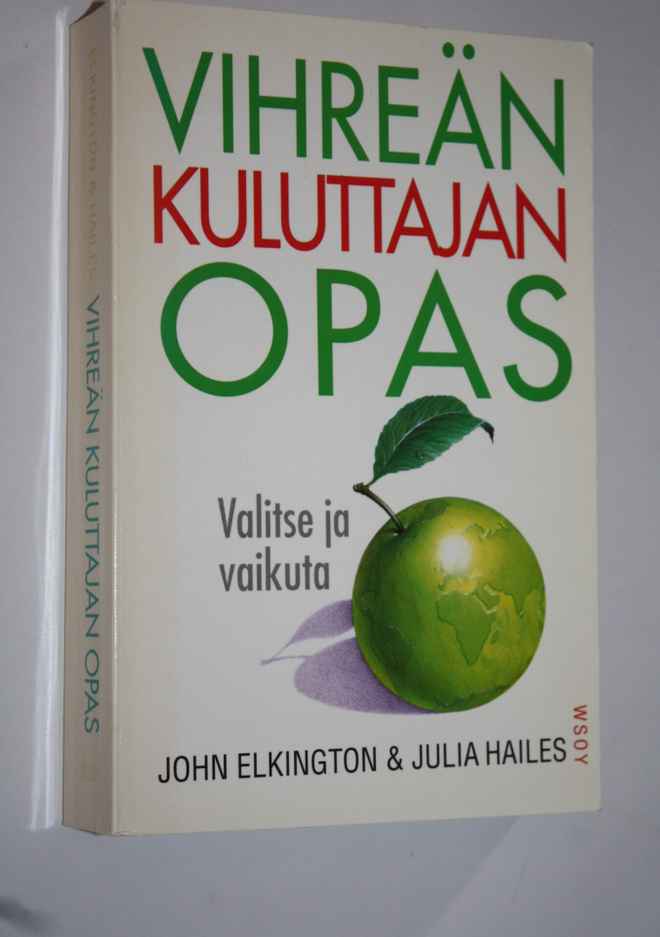 John Elkington : Vihreän kuluttajan opas (signeerattu) : ...