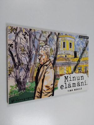 Timo Mäkelä : Minun elämäni