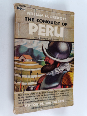William Hickling Prescott : History of the conquest of Pe...