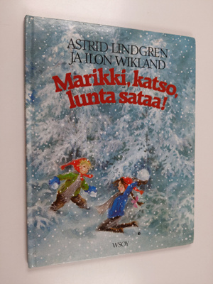 Astrid Lindgren : Marikki, katso, lunta sataa!