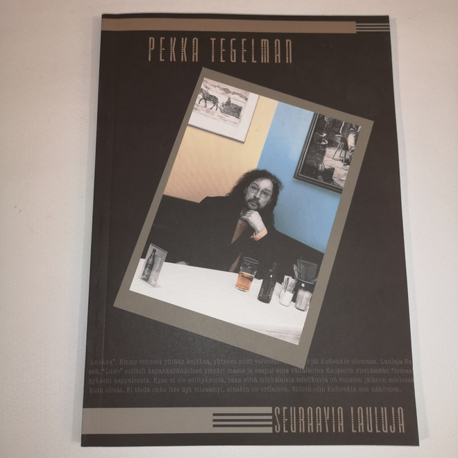 Pekka Tegelman : Seuraavia Lauluja