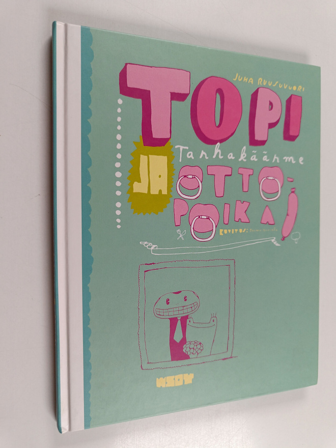 Juha Ruusuvuori : Topi Tarhakäärme ja ottopoika