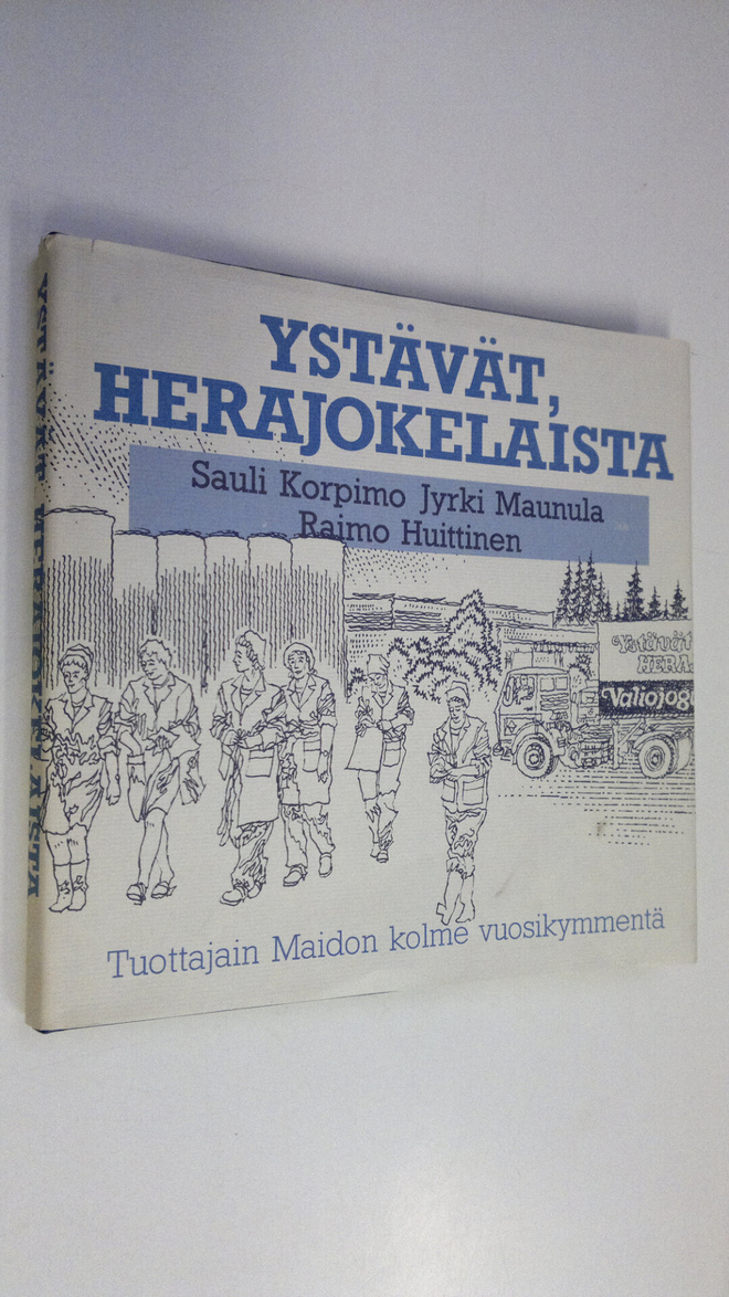 Sauli Korpimo : Ystävät, herajokelaista : Tuottajain maid...