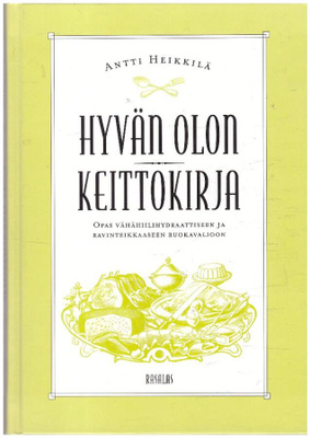  Antti Heikkilä HYVÄN OLON KEITTOKIRJA 1 