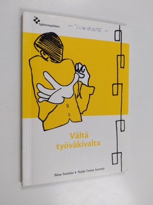 Nina Isotalus : Vältä työväkivalta