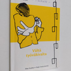 Nina Isotalus : Vältä työväkivalta - pikkukuva 1