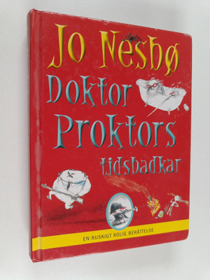 Jo Nesbö : Doktor Proktors tidsbadkar : [en ruskigt rolig...