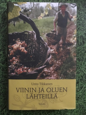 Unto Tikkanen – Viinin ja oluen lähteillä